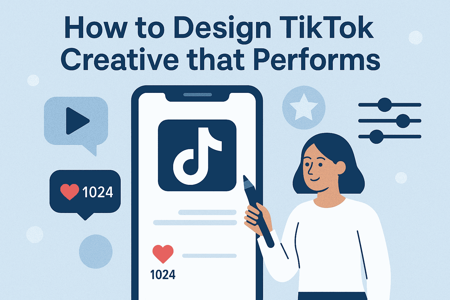 How to Design TikTok Creative that Performs