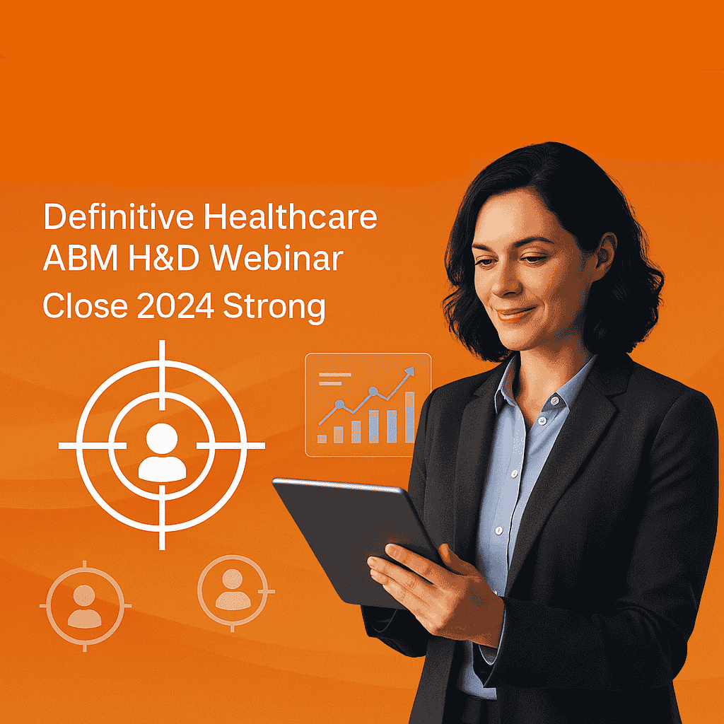 Definitive Healthcare ABM H&D Webinar