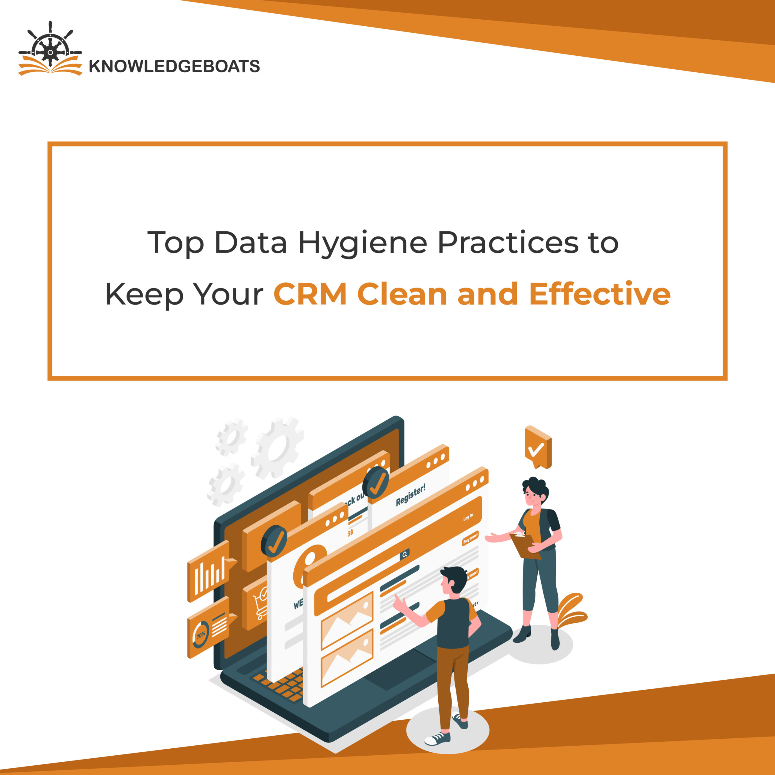 Data Hygiene Practices to Keep Your CRM Clean and Effective